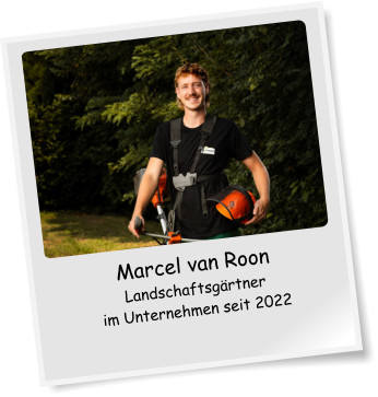 Marcel van Roon Landschaftsgrtner im Unternehmen seit 2022