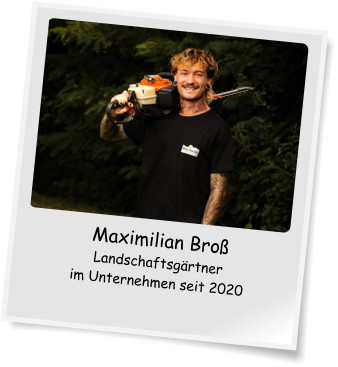 Maximilian Bro Landschaftsgrtner im Unternehmen seit 2020