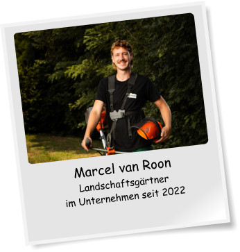 Marcel van Roon Landschaftsgrtner im Unternehmen seit 2022