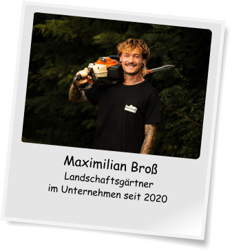 Maximilian Bro Landschaftsgrtner im Unternehmen seit 2020